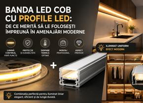 Banda LED COB cu Profile LED: De ce merită să le folosești împreună în amenajări moderne