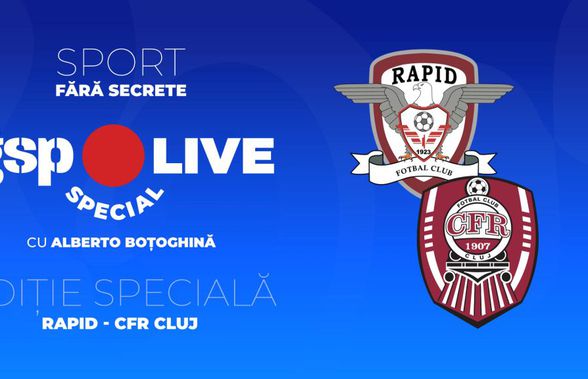 Ediție specială GSP Live » Alberto Boțoghină și Ciprian Panait comentează prima repriză din Rapid - CFR Cluj