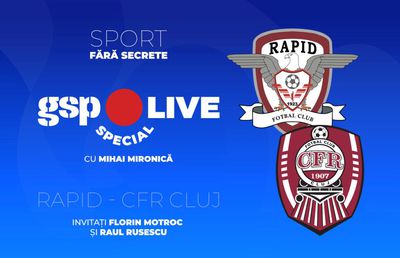 Rapid - CFR Cluj » Derby vișiniu în Giulești! Comentăm cu Florin Motroc și Raul Rusescu, la GSP Live Special