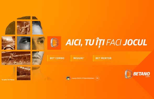 Tu îți faci jocul pe Betano!