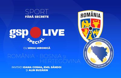 România - Bosnia » Primul pas spre Campionatul Mondial din 2026! Ioana Cosma, Emil Săndoi și Alin Buzărin, invitați la GSP Live Special