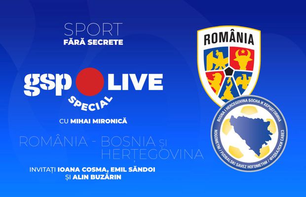 România - Bosnia » Primul pas spre Campionatul Mondial din 2026! Ioana Cosma, Emil Săndoi și Alin Buzărin, invitați la GSP Live Special