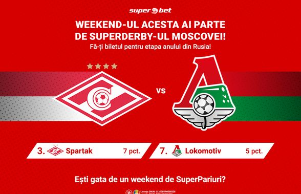 Etapa a 4-a din Rusia vine cu SuperDerby-ul acestui weekend: Spartak - Lokomotiv!