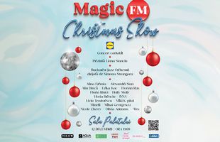 Magic FM - Christmas Show 12 decembrie, la Sala Palatului!