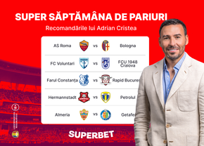 Recomandările lui Adrian Cristea în Supersăptămâna de pariuri