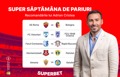 Recomandările lui Adrian Cristea în Supersăptămâna de pariuri