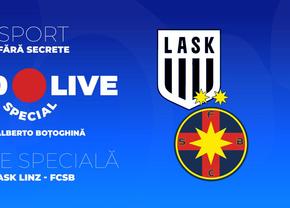 Ediție specială GSP Live » Comentăm împreună cu Raul Rusescu meciul LASK - FCSB, din play-off-ul Europa League