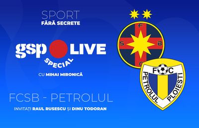 FCSB - Petrolul Ploiești » Comentăm la GSP Live Special cu Raul Rusescu și Dinu Todoran