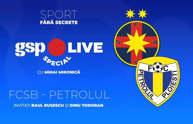 FCSB - Petrolul Ploiești » Comentăm la GSP Live Special cu Raul Rusescu și Dinu Todoran