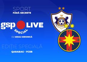 Qarabag - FCSB » Roș-albaștrii țintesc calificarea în Europa League! Raul Rusescu și Stelian Stancu, invitați la GSP Live Special