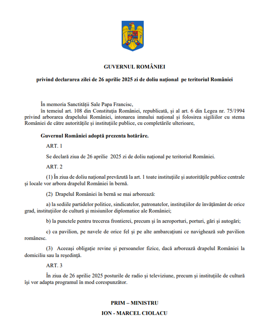 Hotărârea de Guvern privind declararea zilei de 26 aprilie 2025 zi de doliu naţional pe teritoriul României A venit Hotărârea Guvernului! Ce se întâmplă cu meciurile din România programate în ziua când vor avea loc funeraliile Suveranului Pontif