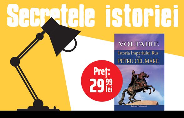 Noutăți editoriale! Gazeta Sporturilor vă aduce cartea Istoria Imperiului Rus sub Petru cel Mare de Voltaire.