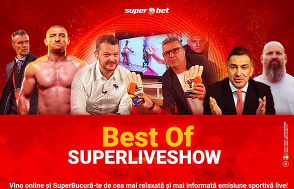 Best Of SuperLive Show: Superstarurile din sport sunt la emisiunea ta sportivă preferată