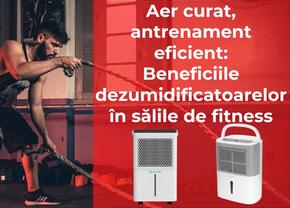 Aer curat, antrenament eficient: beneficiile dezumidificatoarelor în sălile de fitness