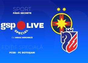 FCSB - FC Botoșani, meci pentru Conference League » Noutăți, analize și reacții, la GSP Live Special