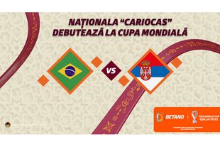 Naționala "Cariocas” debutează la Cupa Mondială FIFA 2022