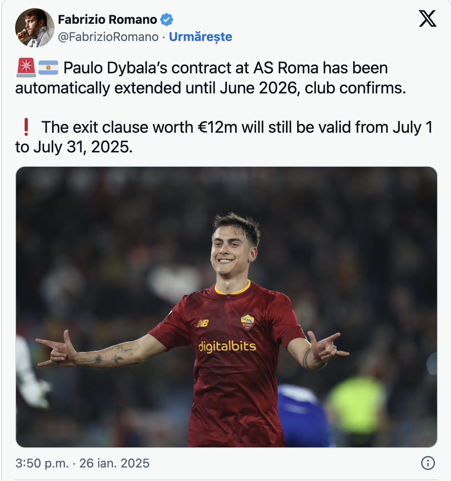 Anunțul făcut de Fabrizio Romano pe pagina sa de X Paulo Dybala și-a prelungit contractul cu AS Roma, dar clauza de reziliere rămâne valabilă