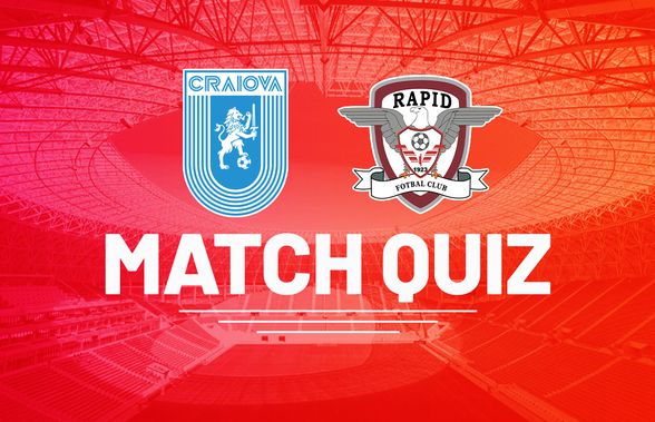 Ești expert în Superligă? Participă gratuit la Quiz-ul despre Universitatea Craiova - Rapid și ia-ne premiile!