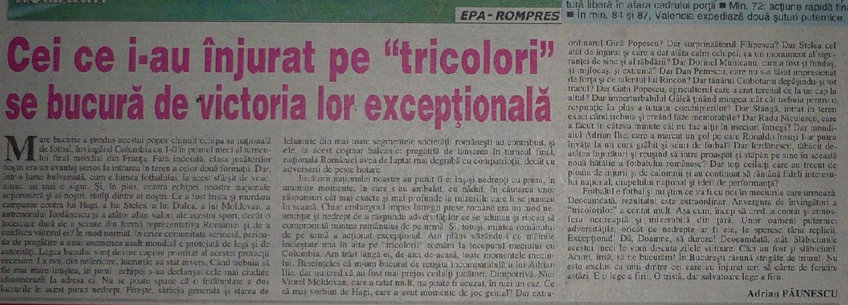 „Sunt puternici acești români” » Ce scria presa din România după ce „tricolorii” au învins Columbia în '98. Editorial critic al lui Păunescu: „Naționala a luptat mai degrabă cu compatrioții”