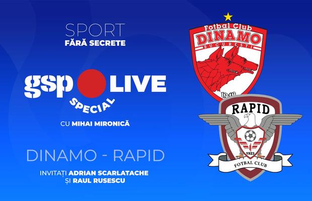 Dinamo - Rapid, derby pentru cupele europene » Comentăm la GSP Live Special cu Adrian Scarlatache și Raul Rusescu