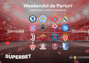 SuperMeciuri pentru SuperBonus: Cum arată weekend-ul de pariuri