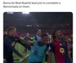 Meme-uri după Barcelona - Real Madrid, finala Cupei Spaniei