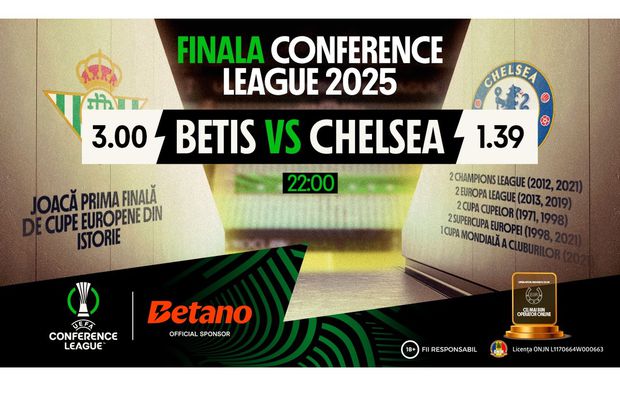 Real Betis și Chelsea, înfruntare de gală pentru trofeul Conference League