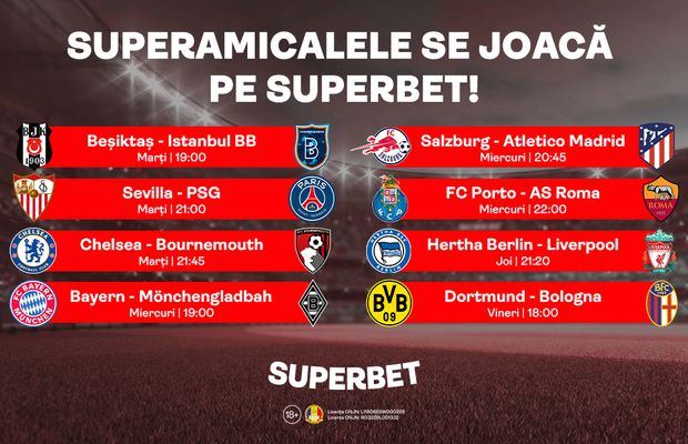 Săptămâna SuperAmicalelor în fotbalul european. Cele mai tari meciuri se joacă pe Superbet!