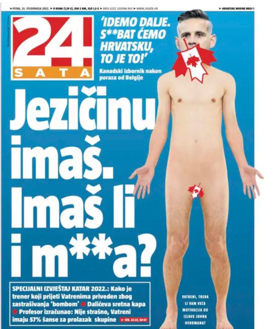 Foto: 24sata.hr Primă pagină scandaloasă în presa din Croația: „Aveți gură, dar aveți și co***?”. Răspunsul pe măsură al canadienilor