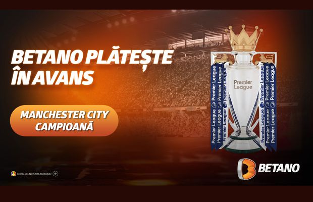 Manchester City, campioană în Premier League. Betano plătește în avans!
