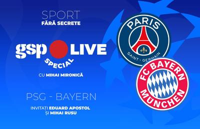 PSG - Bayern, în semifinalele Ligii Campionilor » Comentăm la GSP Live Special cu Eduard Apostol și Mihai Rusu