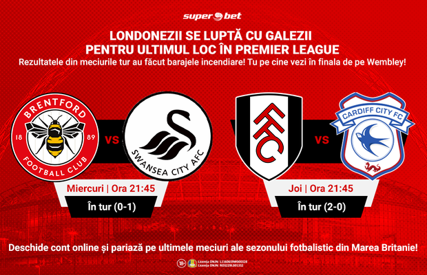 Fulham e aproape de finală. Swansea trebuie să reziste la Brentford! Pariază la Superbet pe meciurile retur, care se vor juca în capitala Angliei!
