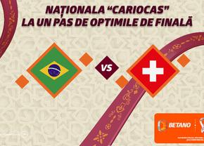 Naționala "Cariocas” este la un pas de optimile Cupei Mondiale FIFA 2022