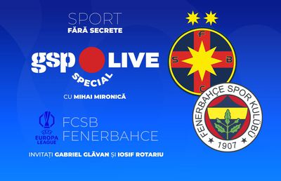 FCSB - Fenerbahce, ultimul dans în Europa League » Comentăm la GSP Live Special