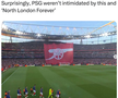 „În mod «surprinzător», PSG n-a fost intimidată de asta și de «North London Forever»”