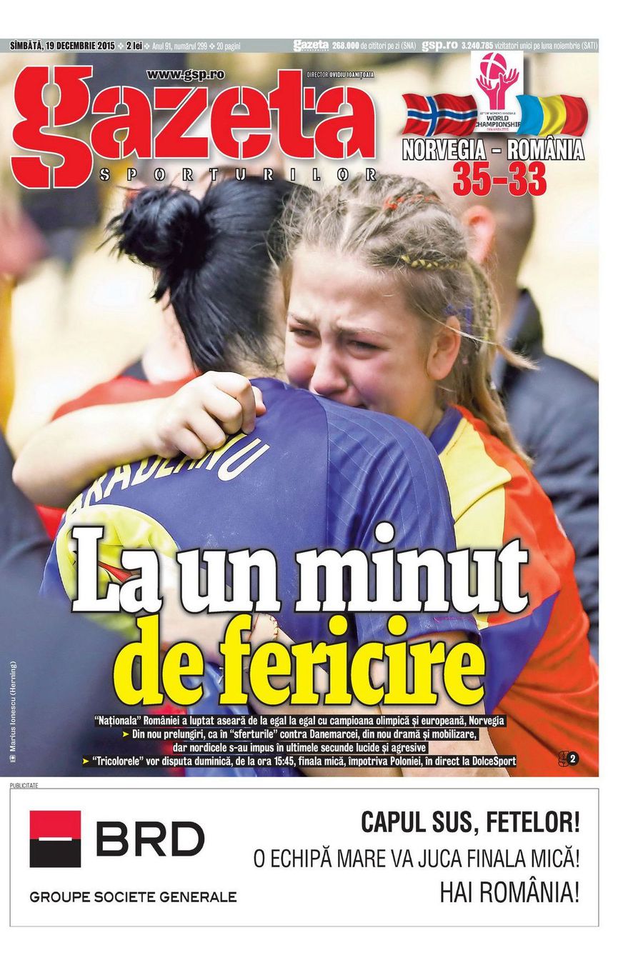 Prima pagină a Gazetei din 19 decembrie 2015 În 2015, apărea pe prima pagină a Gazetei » Acum, tocmai a debutat cu 9 goluri în Liga Florilor!