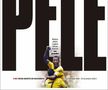 „PELE. Niciodată patru litere n-au fost atât de mari!”