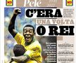 Cele mai prestigioase publicații ale lumii îi dedică pagini emoționante lui Pelé