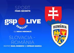 Slovacia - România, meci fără miză și fără  Mircea Lucescu pe bancă » Analizăm la GSP Live Special cu Raul Rusescu și Ciprian Marica