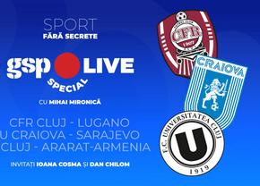 GSP Live Special » CFR Cluj, Universitatea Craiova și U Cluj își joacă șansa în cupele europene! Mihai Mironică analizează meciurile alături de invitații săi