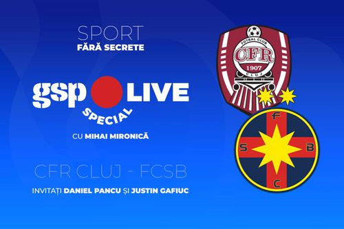 LIVE DE LA 21:00 CFR Cluj - FCSB » Mironică, Gafiuc și Pancu dezbat la GSP Live Special