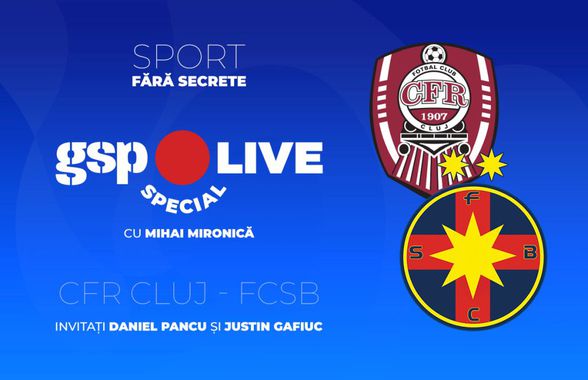 CFR Cluj - FCSB » Mironică, Gafiuc și Pancu dezbat la GSP Live Special
