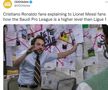 „Fanii lui Ronaldo explicându-le fanilor lui Messi cum Pro League din Arabia Saudită are un nivel mai ridicat decât Ligue 1”